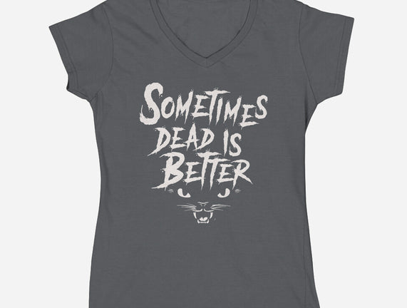 Sometimes Dead Is Better