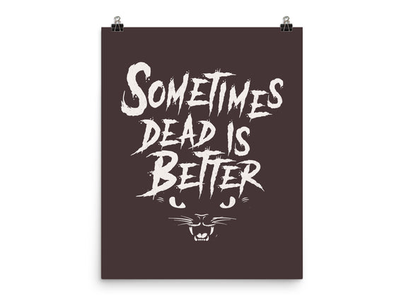 Sometimes Dead Is Better