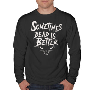 Sometimes Dead Is Better