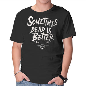 Sometimes Dead Is Better