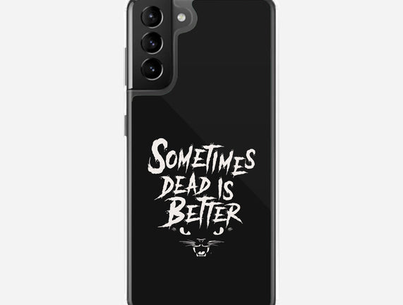 Sometimes Dead Is Better