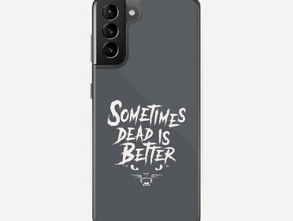 Sometimes Dead Is Better