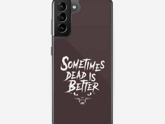 Sometimes Dead Is Better