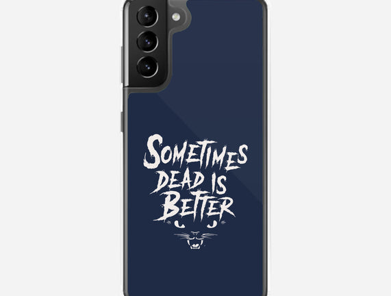 Sometimes Dead Is Better