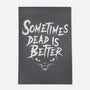 Sometimes Dead Is Better-None-Outdoor-Rug-Nemons