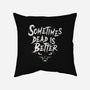 Sometimes Dead Is Better-None-Removable Cover w Insert-Throw Pillow-Nemons