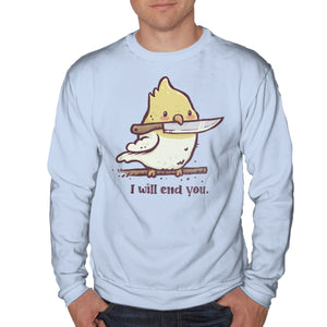 I Will End You