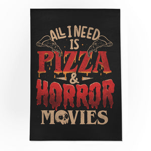 All I Need Is Pizza And Horror Movies