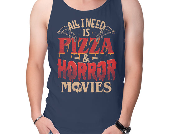 All I Need Is Pizza And Horror Movies