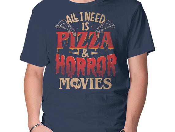 All I Need Is Pizza And Horror Movies