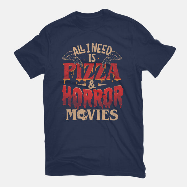 All I Need Is Pizza And Horror Movies-Youth-Basic-Tee-eduely