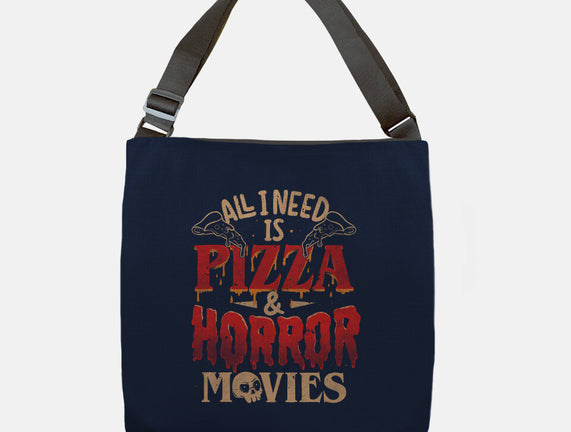 All I Need Is Pizza And Horror Movies