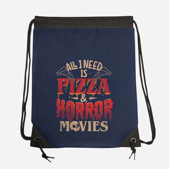 All I Need Is Pizza And Horror Movies-None-Drawstring-Bag-eduely