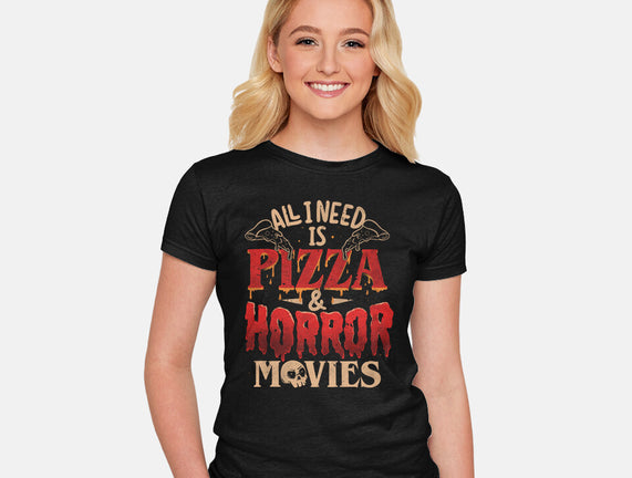 All I Need Is Pizza And Horror Movies