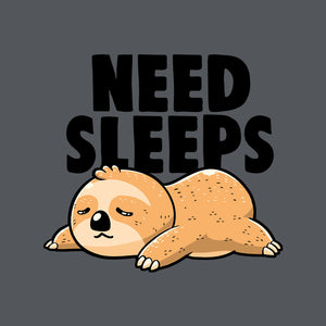 Need Sleeps