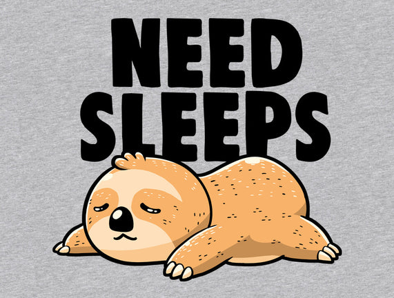 Need Sleeps