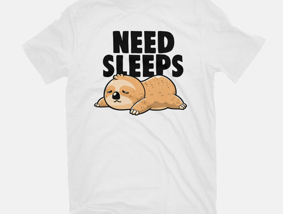 Need Sleeps