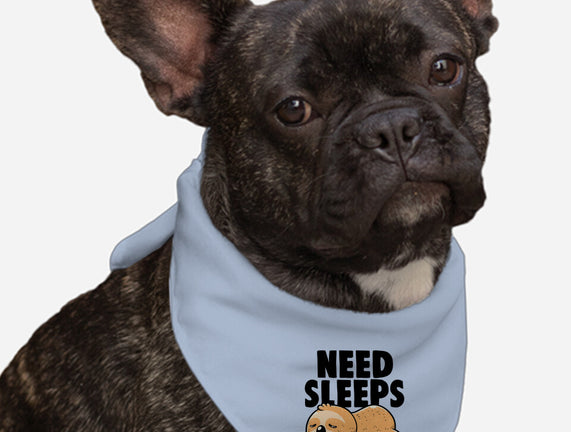 Need Sleeps