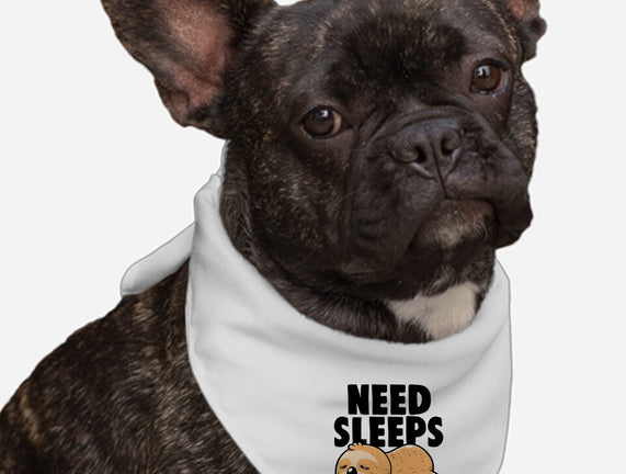 Need Sleeps