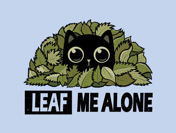 Leaf Me Alone