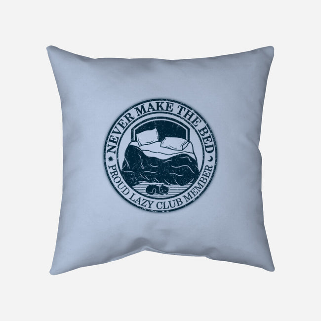 Never Make The Bed-None-Removable Cover-Throw Pillow-NMdesign