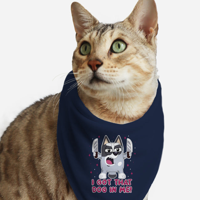 I Got That Dog In Me-Cat-Bandana-Pet Collar-Alexhefe