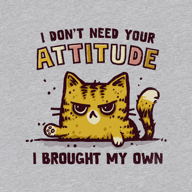 I Don't Need Your Attitude-Womens-Fitted-Tee-kg07