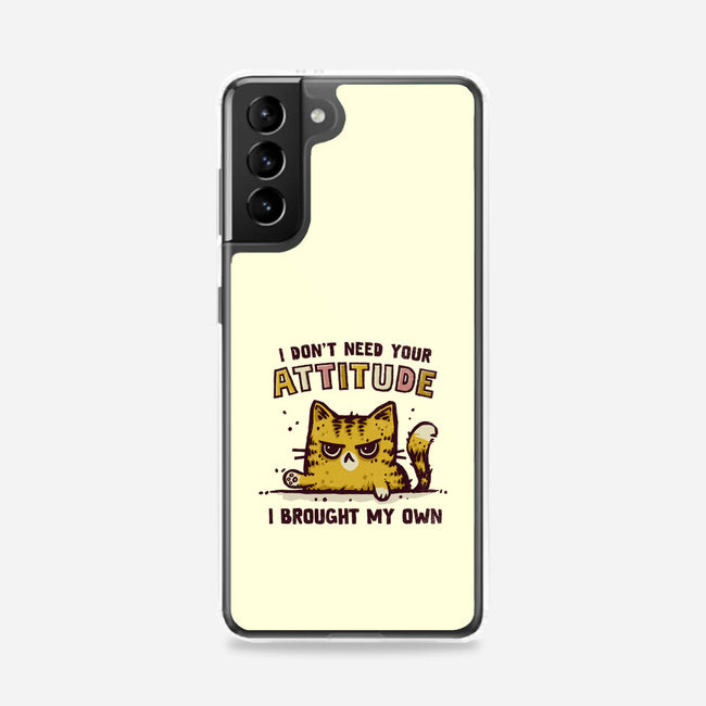 I Don't Need Your Attitude-Samsung-Snap-Phone Case-kg07
