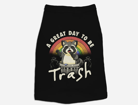 A Great Day To Be Trash