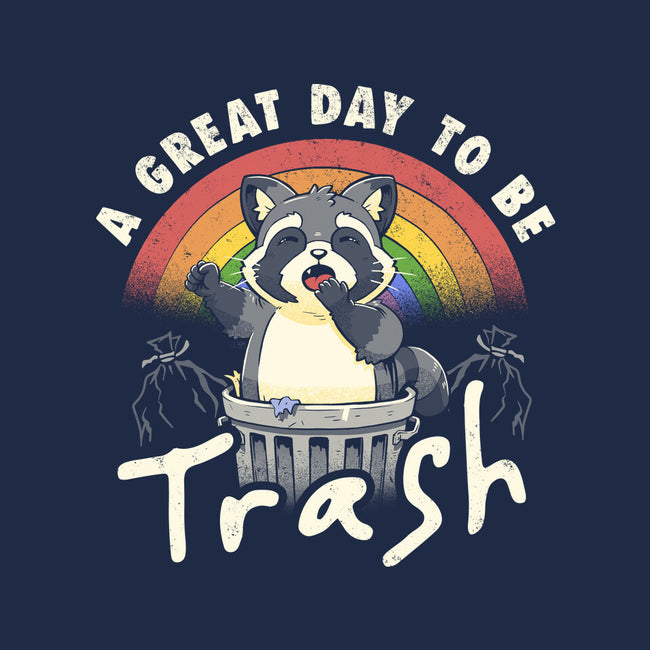 A Great Day To Be Trash-Unisex-Crew Neck-Sweatshirt-koalastudio