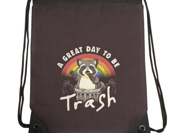 A Great Day To Be Trash