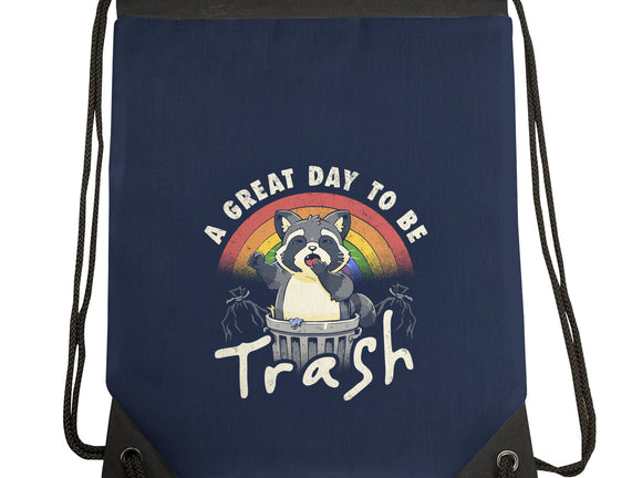 A Great Day To Be Trash