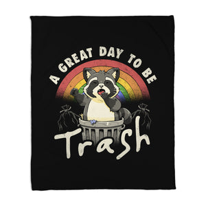 A Great Day To Be Trash