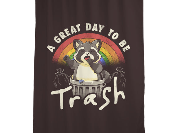 A Great Day To Be Trash