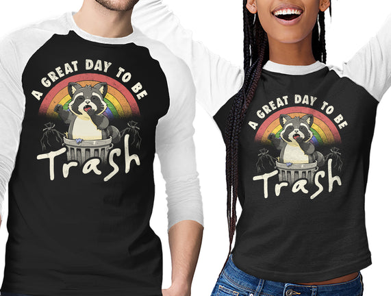 A Great Day To Be Trash