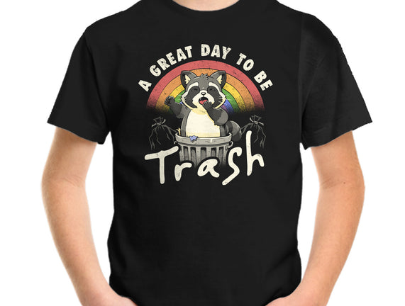 A Great Day To Be Trash