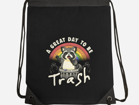 A Great Day To Be Trash