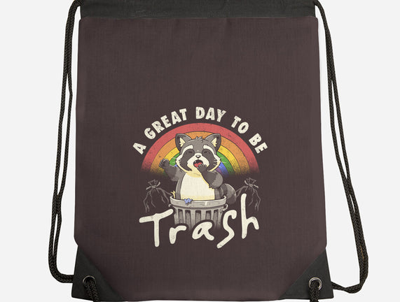 A Great Day To Be Trash