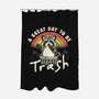 A Great Day To Be Trash-None-Polyester-Shower Curtain-koalastudio