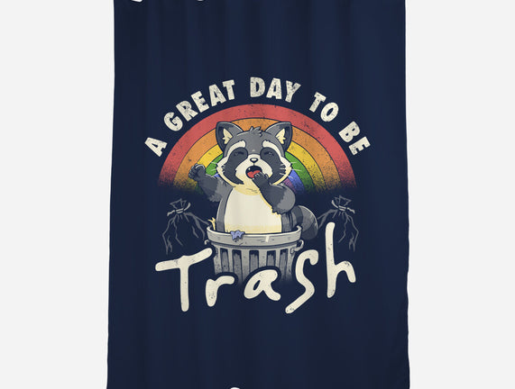 A Great Day To Be Trash