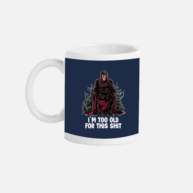 Magneto Is Too Old-None-Mug-Drinkware-zascanauta