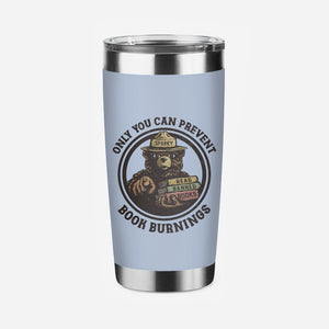 Only You Can Prevent Book Burnings-None-Stainless Steel Tumbler-Drinkware-kg07