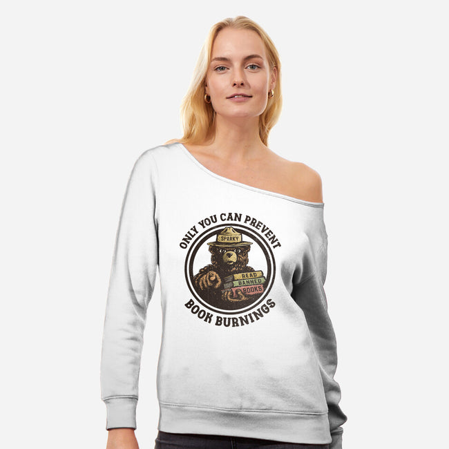 Only You Can Prevent Book Burnings-Womens-Off Shoulder-Sweatshirt-kg07