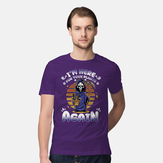 I'm Here Again For Your Plants-Mens-Premium-Tee-demonigote