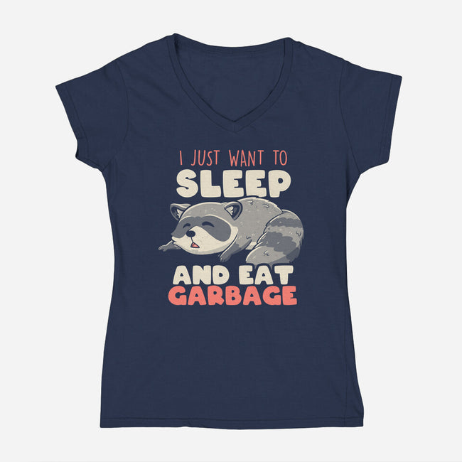 I Just Want To Sleep And Eat Garbage-Womens-V-Neck-Tee-koalastudio