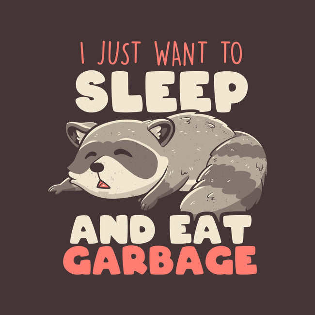 I Just Want To Sleep And Eat Garbage-None-Stretched-Canvas-koalastudio