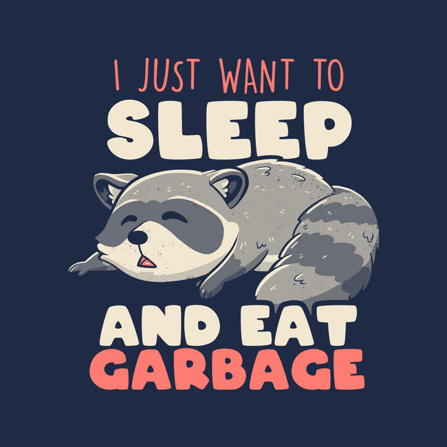 I Just Want To Sleep And Eat Garbage-None-Polyester-Shower Curtain-koalastudio