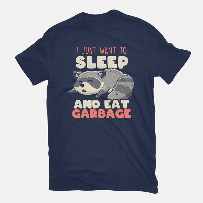 I Just Want To Sleep And Eat Garbage-Unisex-Basic-Tee-koalastudio