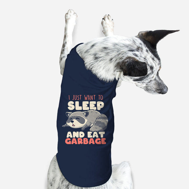 I Just Want To Sleep And Eat Garbage-Dog-Basic-Pet Tank-koalastudio