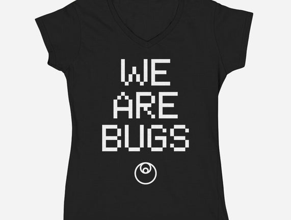 We Are Bugs